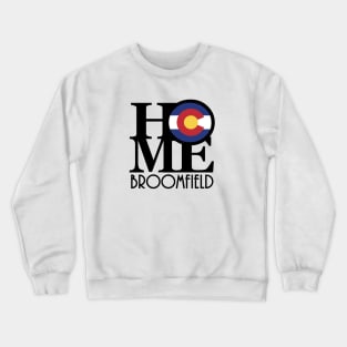 HOME Broomfield Colorado Crewneck Sweatshirt